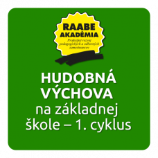 HUDOBNÁ VÝCHOVA NA ZÁKLADNEJ ŠKOLE – 1. CYKLUS